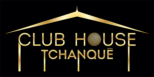 Club House Tchanqué